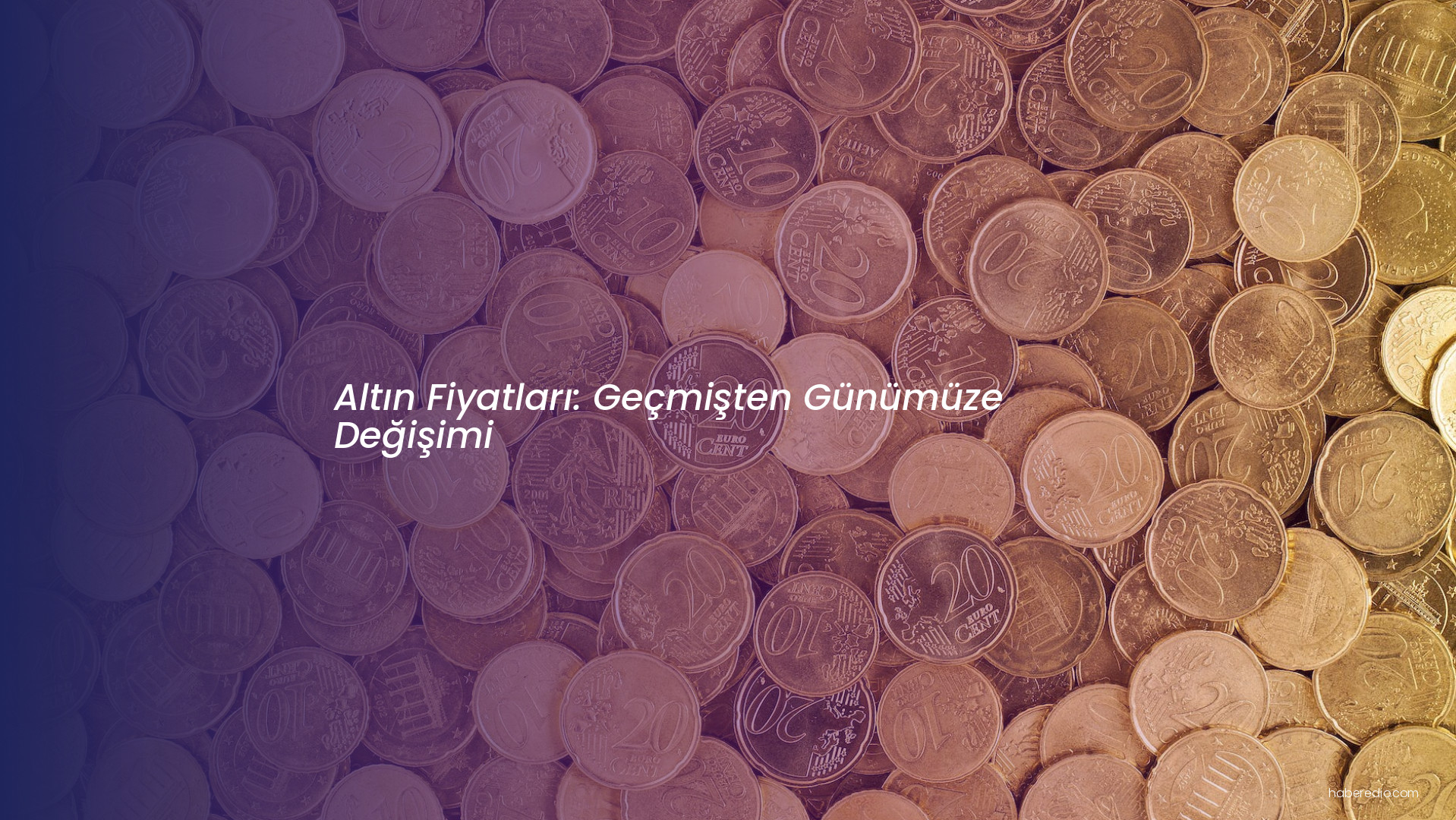 Altın Fiyatları: Geçmişten Günümüze Değişimi Altın Fiyatları: Geçmişten Günümüze Değişimi