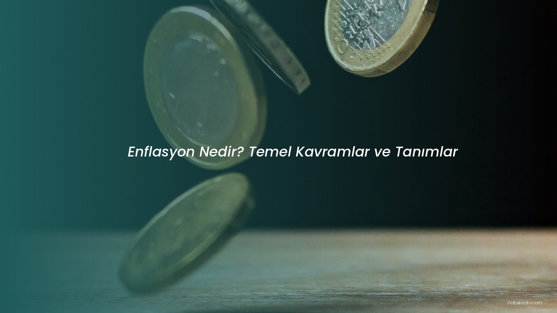 Enflasyon Nedir? Temel Kavramlar ve Tanımlar Enflasyon Nedir? Temel Kavramlar ve Tanımlar