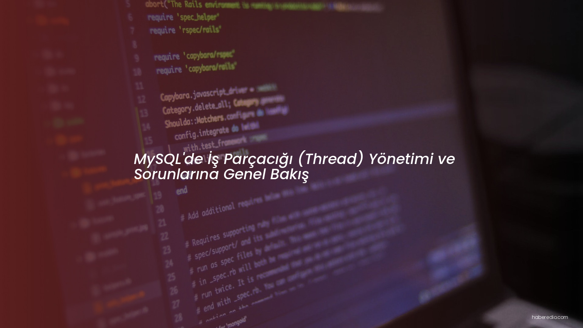 MySQL'de İş Parçacığı (Thread) Yönetimi ve Sorunlarına Genel Bakış MySQL'de İş Parçacığı (Thread) Yönetimi ve Sorunlarına Genel Bakış