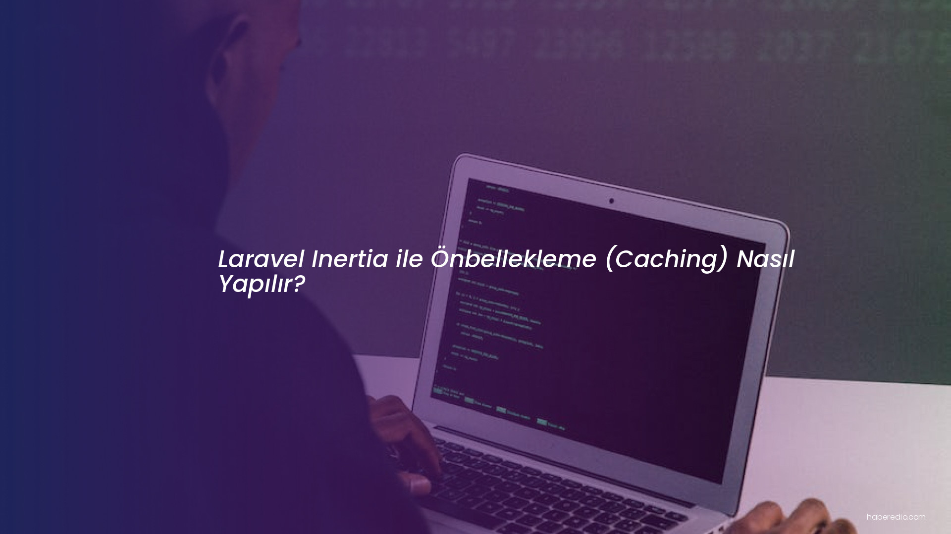 Laravel Inertia ile Önbellekleme (Caching) Nasıl Yapılır? Laravel Inertia ile Önbellekleme (Caching) Nasıl Yapılır?