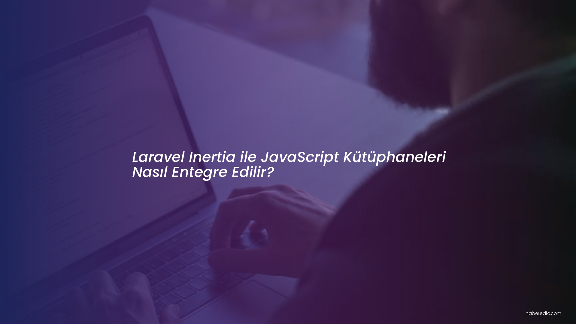 Laravel Inertia ile JavaScript Kütüphaneleri Nasıl Entegre Edilir? Laravel Inertia ile JavaScript Kütüphaneleri Nasıl Entegre Edilir?