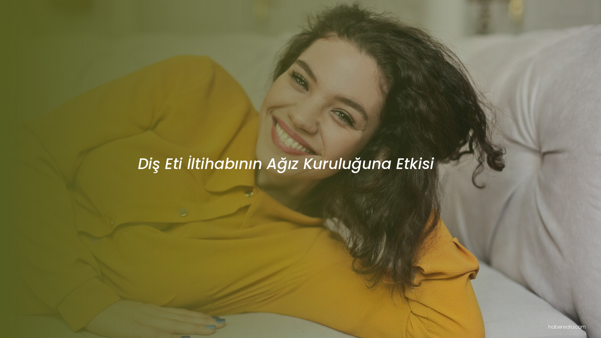 Diş Eti İltihabının Ağız Kuruluğuna Etkisi Diş Eti İltihabının Ağız Kuruluğuna Etkisi