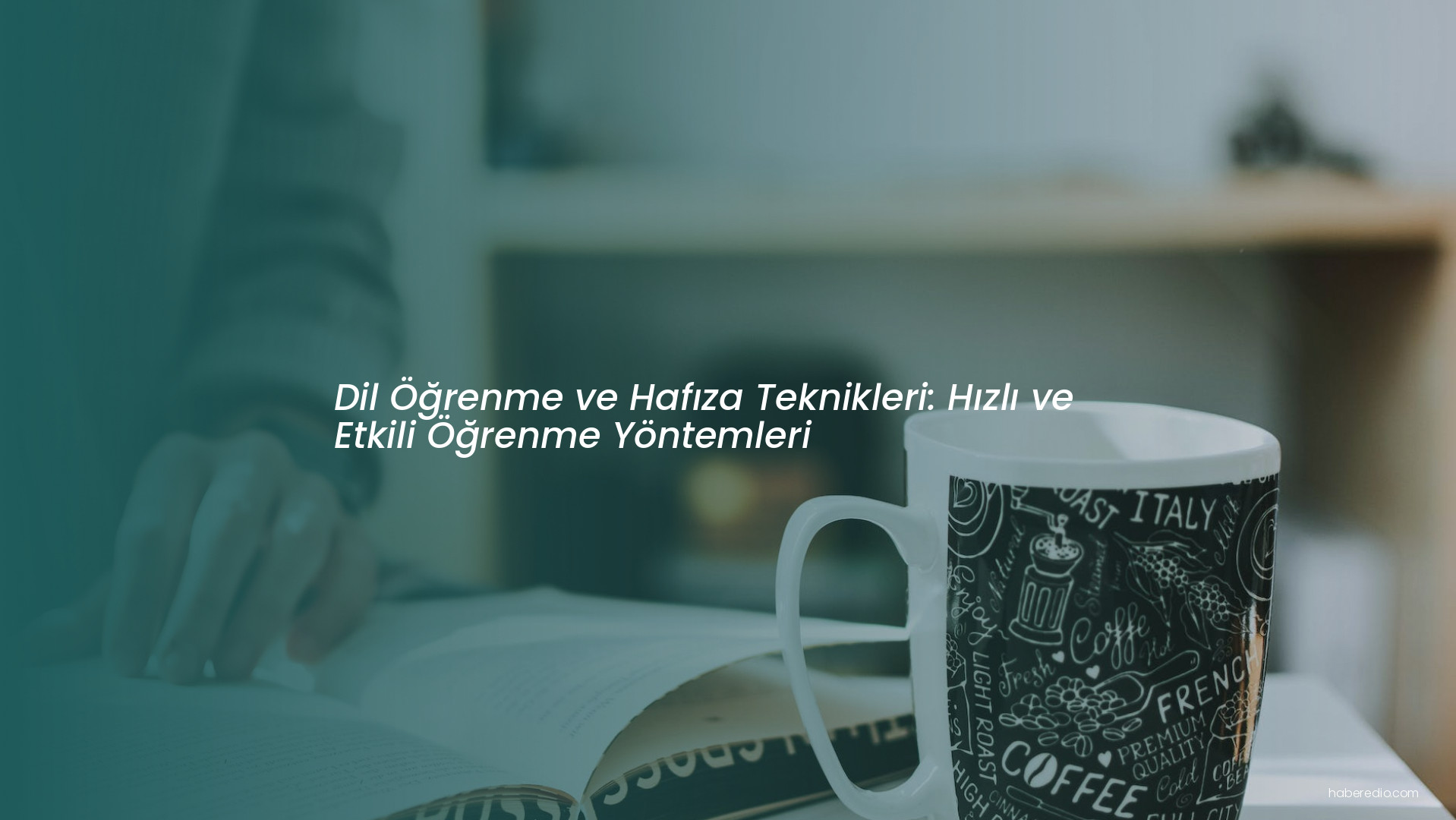Dil Öğrenme ve Hafıza Teknikleri: Hızlı ve Etkili Öğrenme Yöntemleri Dil Öğrenme ve Hafıza Teknikleri: Hızlı ve Etkili Öğrenme Yöntemleri