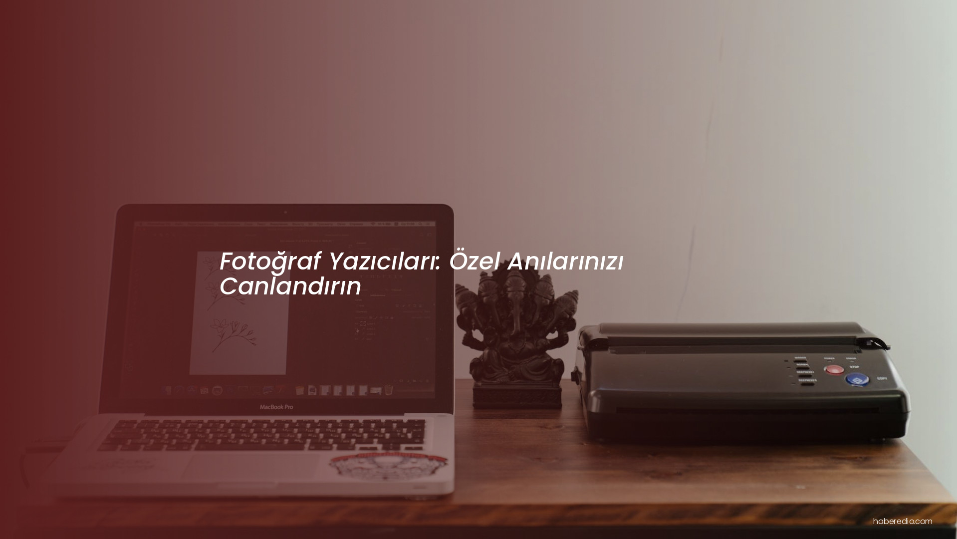 Fotoğraf Yazıcıları: Özel Anılarınızı Canlandırın Fotoğraf Yazıcıları: Özel Anılarınızı Canlandırın