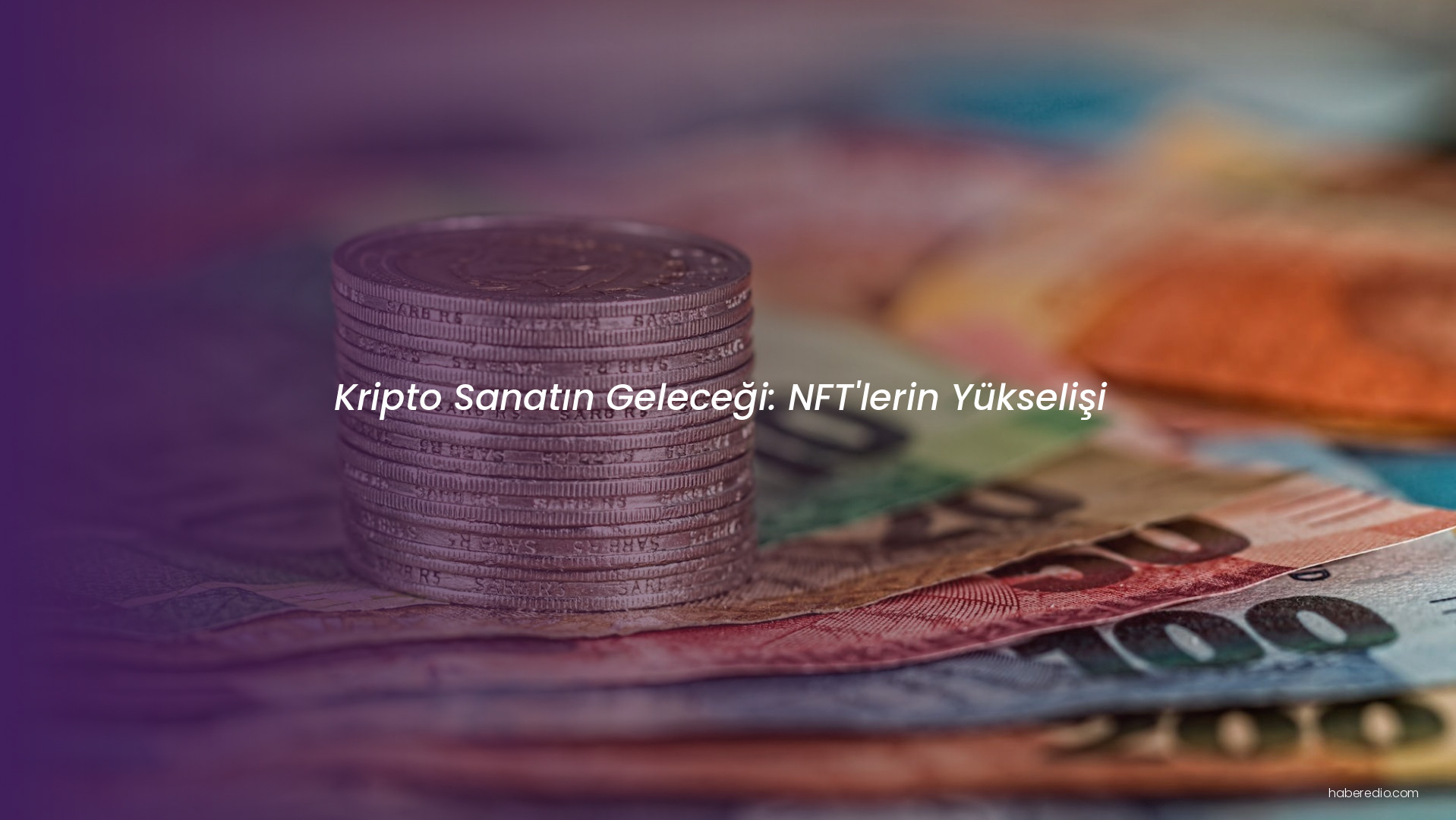 Kripto Sanatın Geleceği: NFT'lerin Yükselişi Kripto Sanatın Geleceği: NFT'lerin Yükselişi