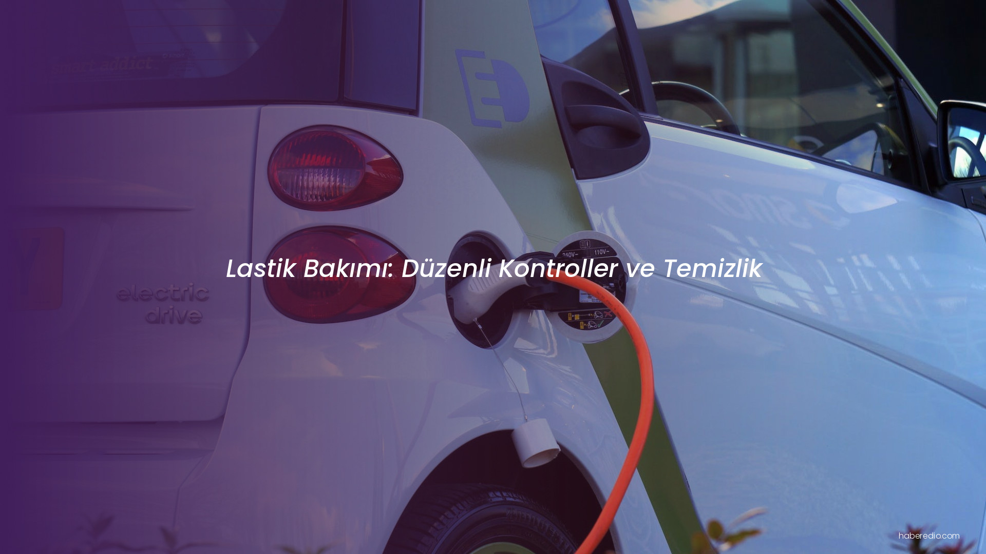 Lastik Bakımı: Düzenli Kontroller ve Temizlik Lastik Bakımı: Düzenli Kontroller ve Temizlik