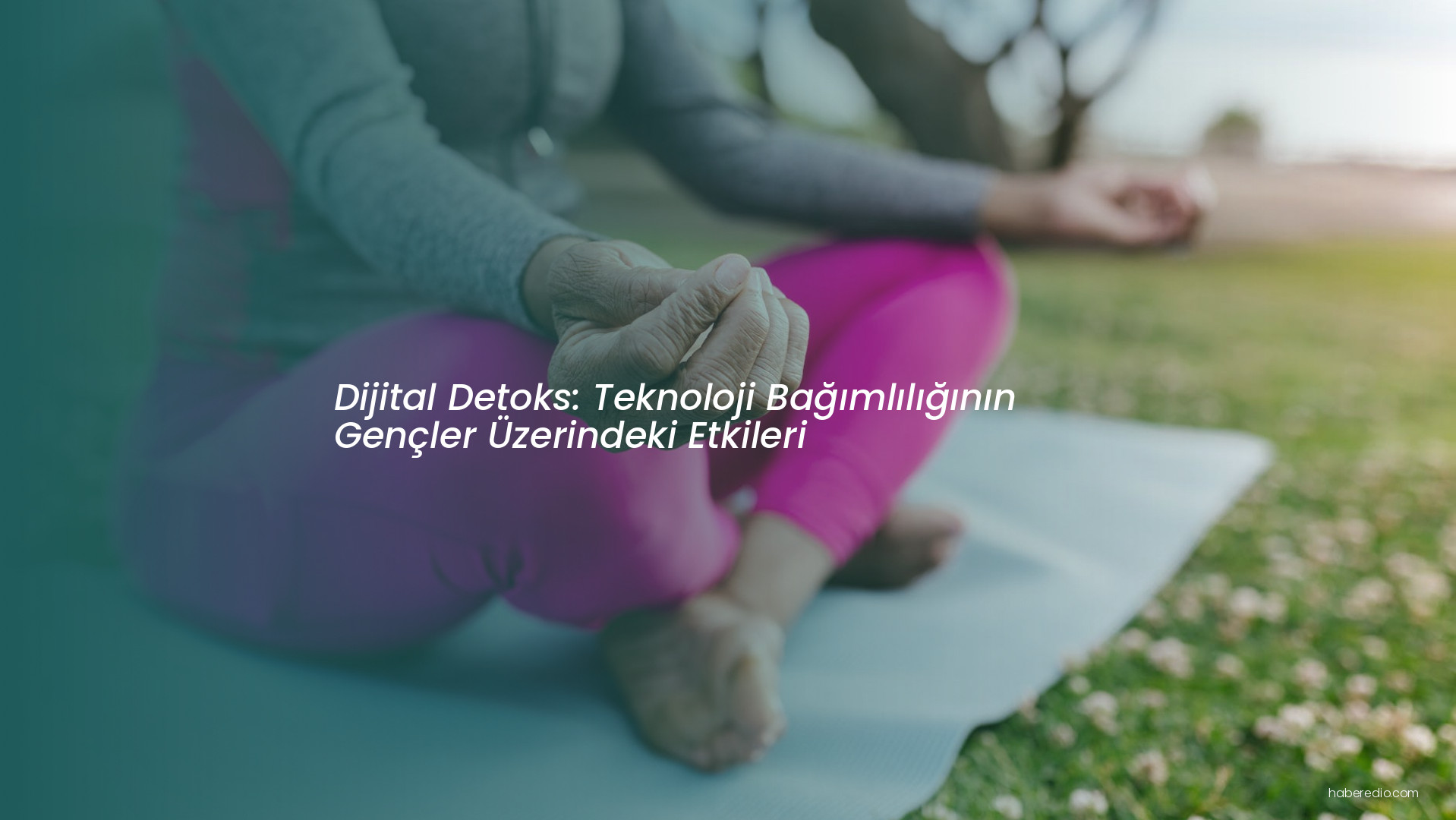 Dijital Detoks: Teknoloji Bağımlılığının Gençler Üzerindeki Etkileri Dijital Detoks: Teknoloji Bağımlılığının Gençler Üzerindeki Etkileri