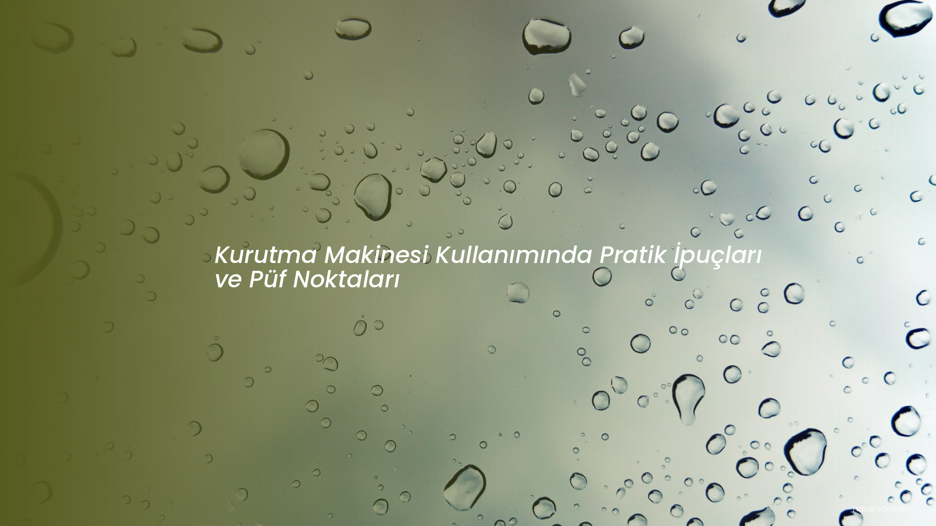 Kurutma Makinesi Kullanımında Pratik İpuçları ve Püf Noktaları Kurutma Makinesi Kullanımında Pratik İpuçları ve Püf Noktaları