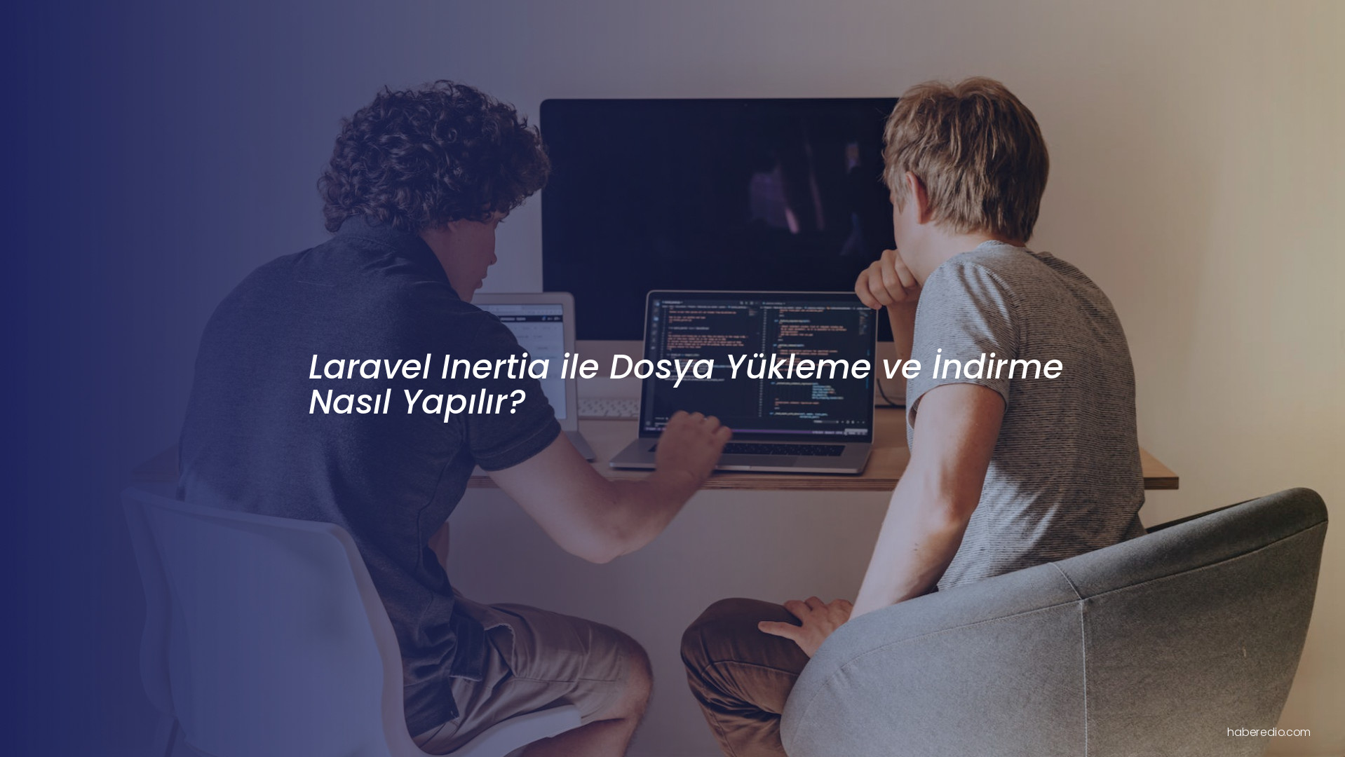 Laravel Inertia ile Dosya Yükleme ve İndirme Nasıl Yapılır?