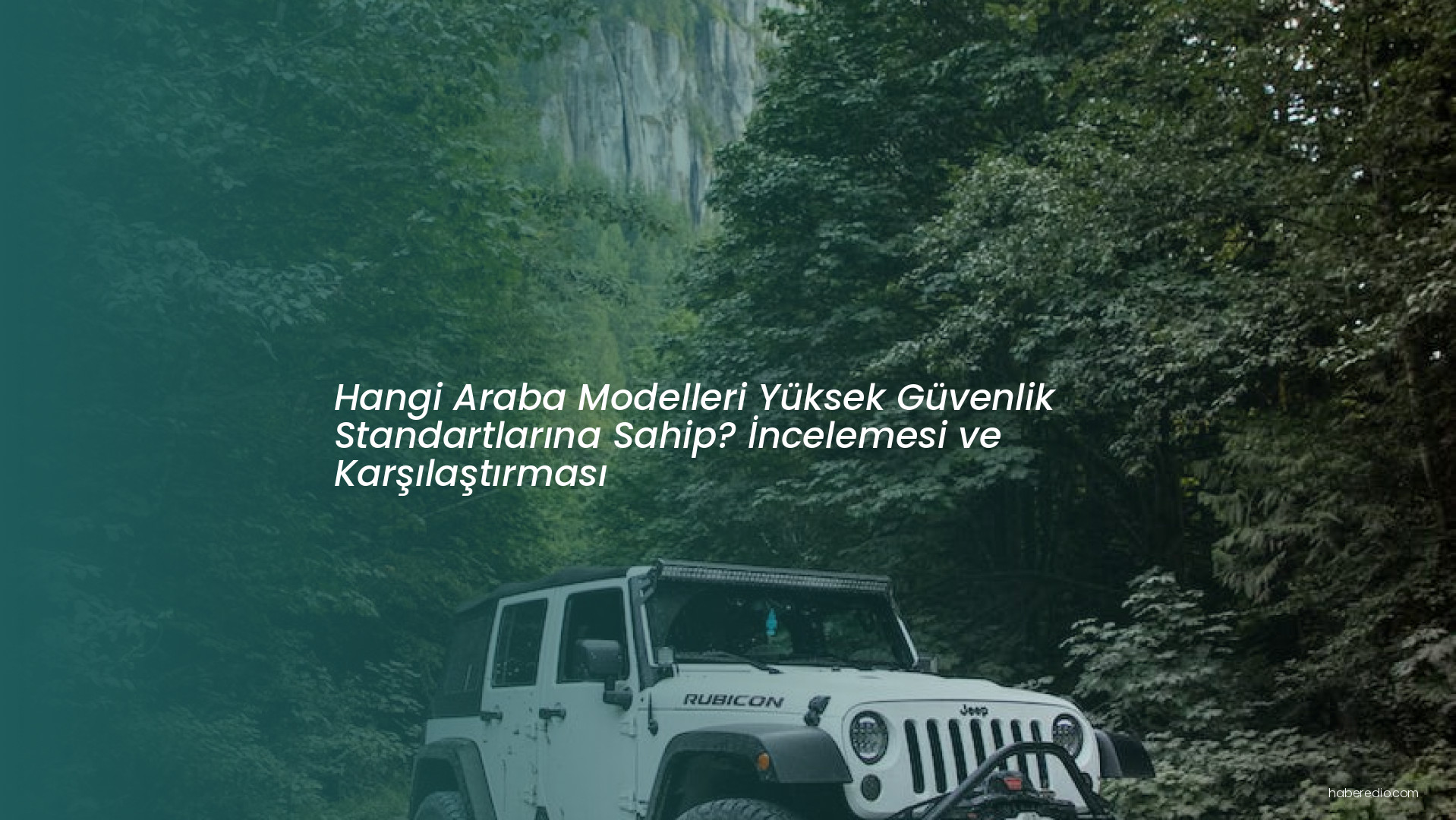 Hangi Araba Modelleri Yüksek Güvenlik Standartlarına Sahip? İncelemesi ve Karşılaştırması Hangi Araba Modelleri Yüksek Güvenlik Standartlarına Sahip? İncelemesi ve Karşılaştırması