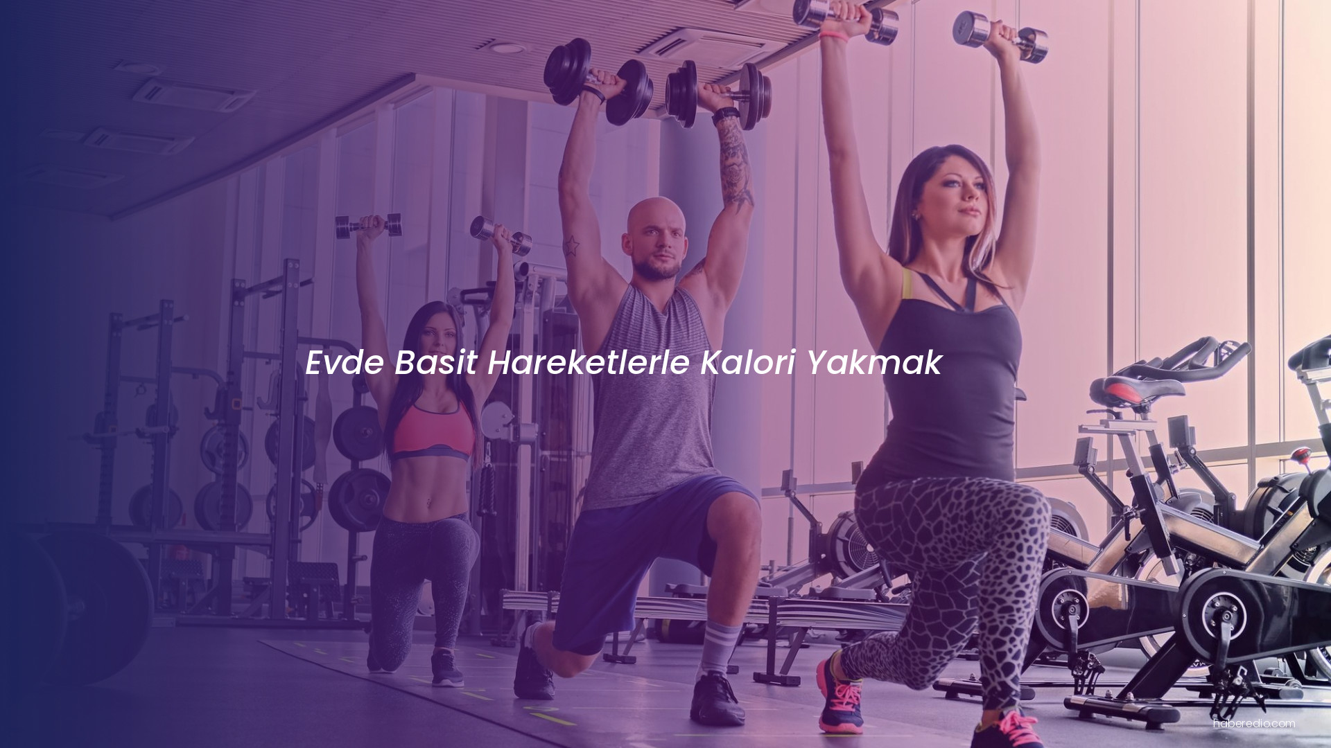 Evde Basit Hareketlerle Kalori Yakmak Evde Basit Hareketlerle Kalori Yakmak