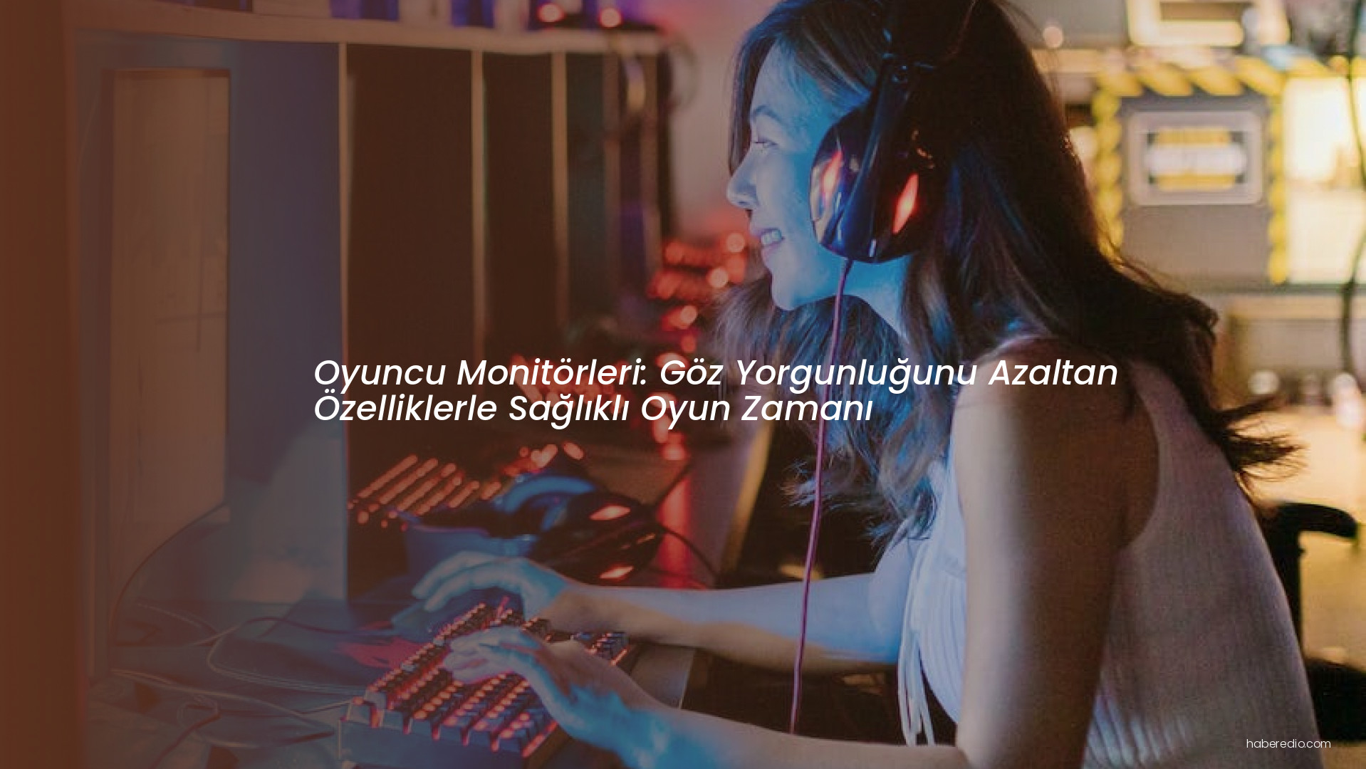 Oyuncu Monitörleri: Göz Yorgunluğunu Azaltan Özelliklerle Sağlıklı Oyun Zamanı Oyuncu Monitörleri: Göz Yorgunluğunu Azaltan Özelliklerle Sağlıklı Oyun Zamanı