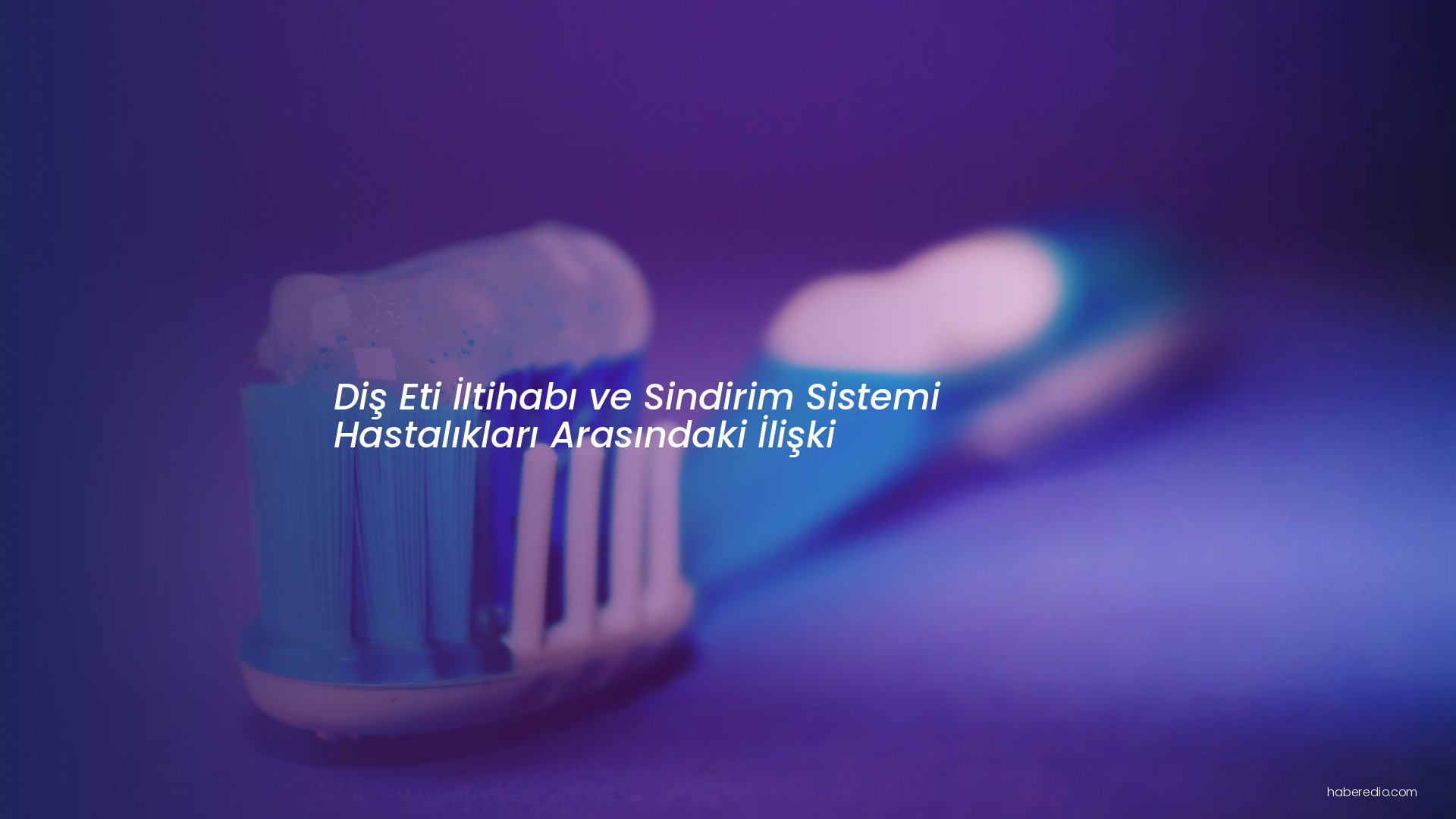Diş Eti İltihabı ve Sindirim Sistemi Hastalıkları Arasındaki İlişki Diş Eti İltihabı ve Sindirim Sistemi Hastalıkları Arasındaki İlişki