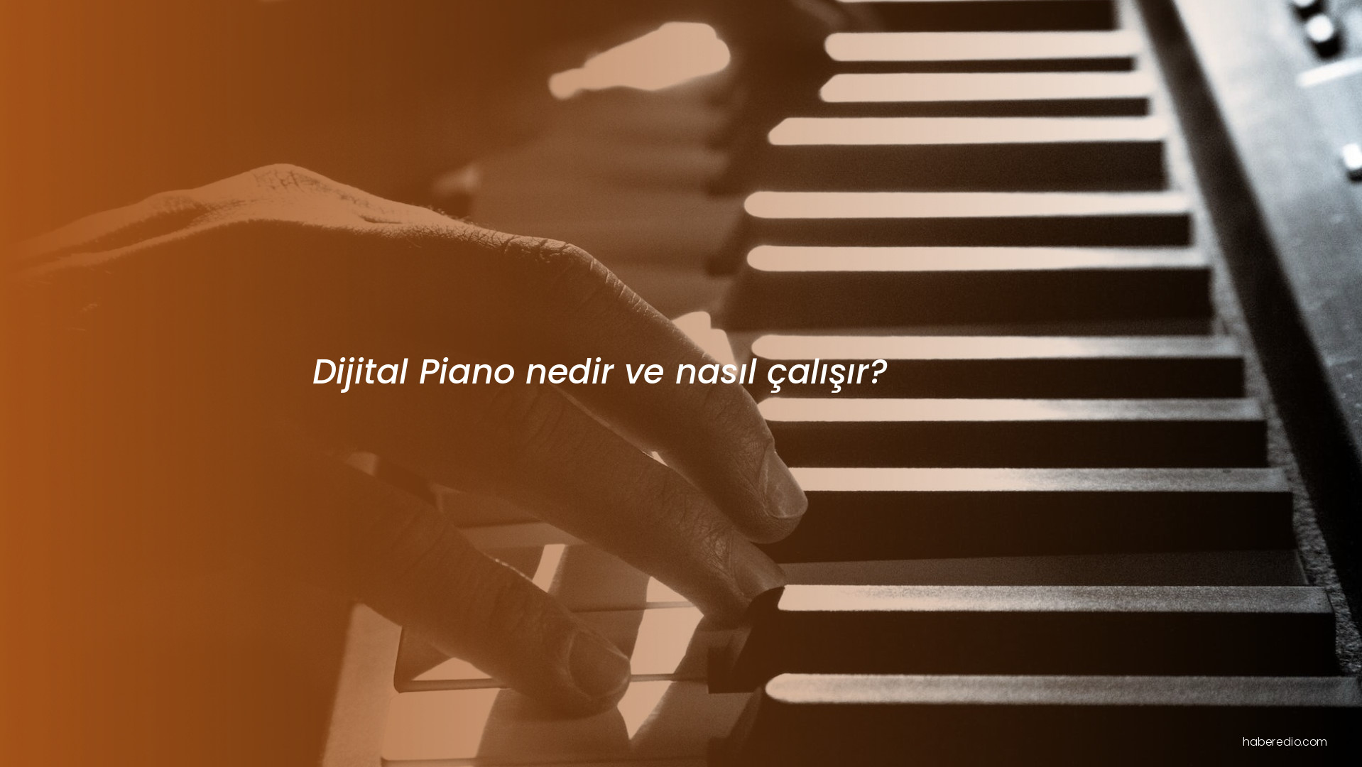 Dijital Piano nedir ve nasıl çalışır? Dijital Piano nedir ve nasıl çalışır?