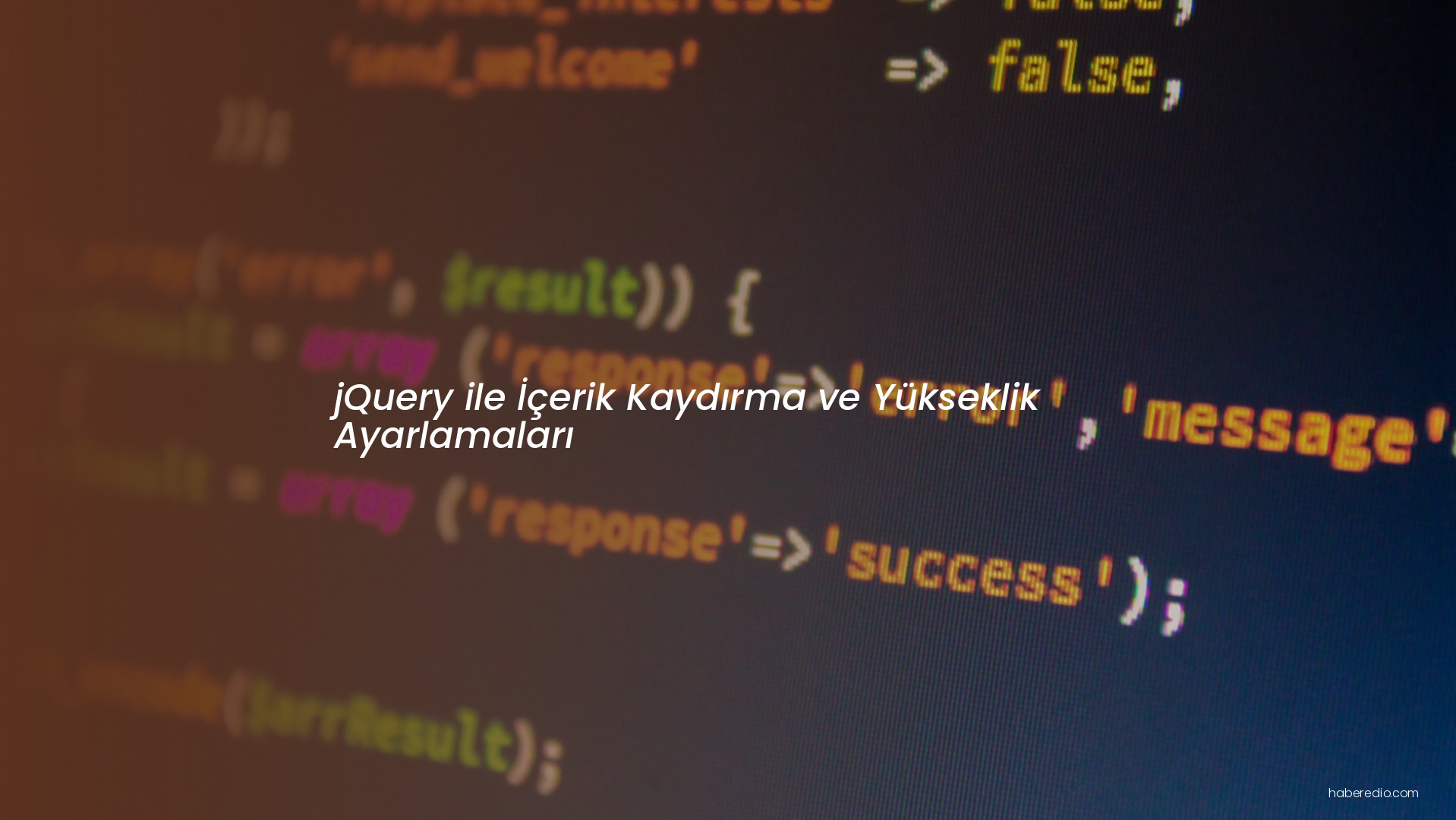 jQuery ile İçerik Kaydırma ve Yükseklik Ayarlamaları jQuery ile İçerik Kaydırma ve Yükseklik Ayarlamaları