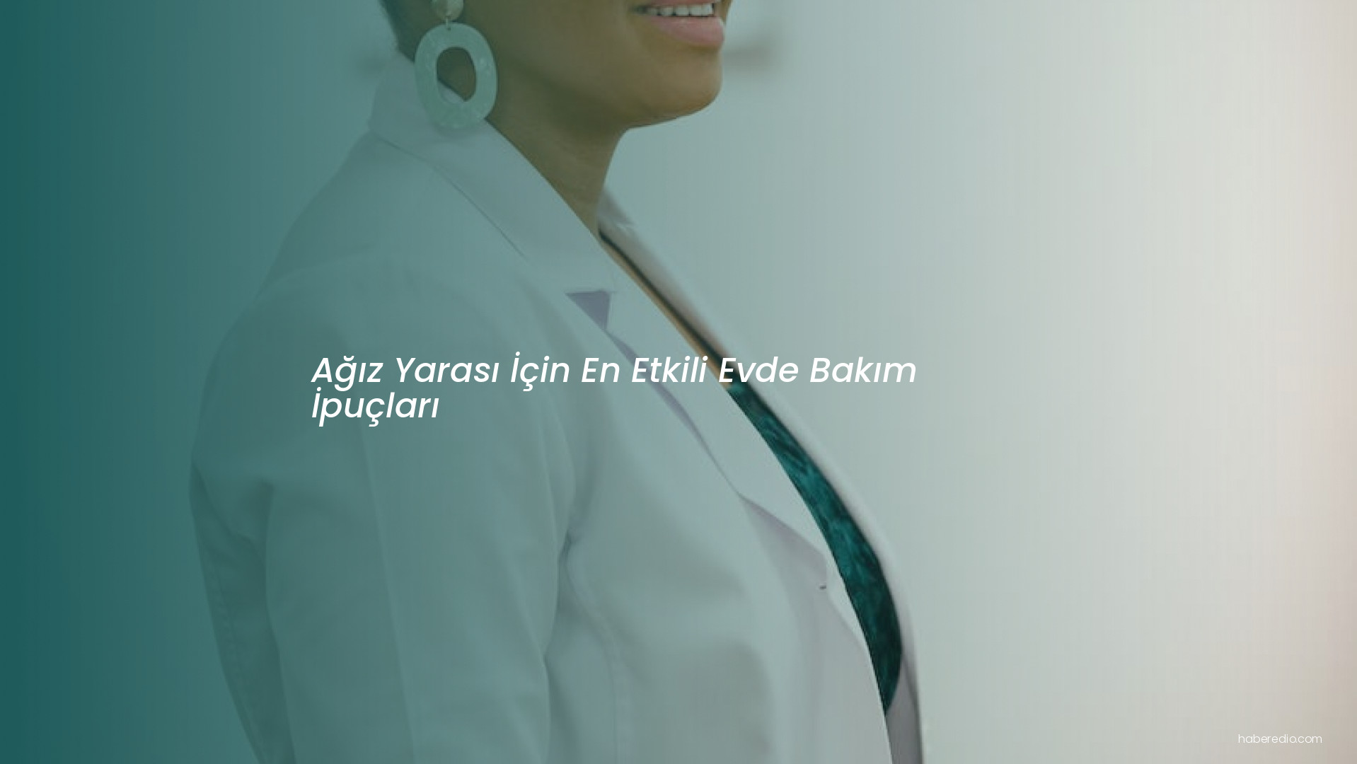 Ağız Yarası İçin En Etkili Evde Bakım İpuçları Ağız Yarası İçin En Etkili Evde Bakım İpuçları