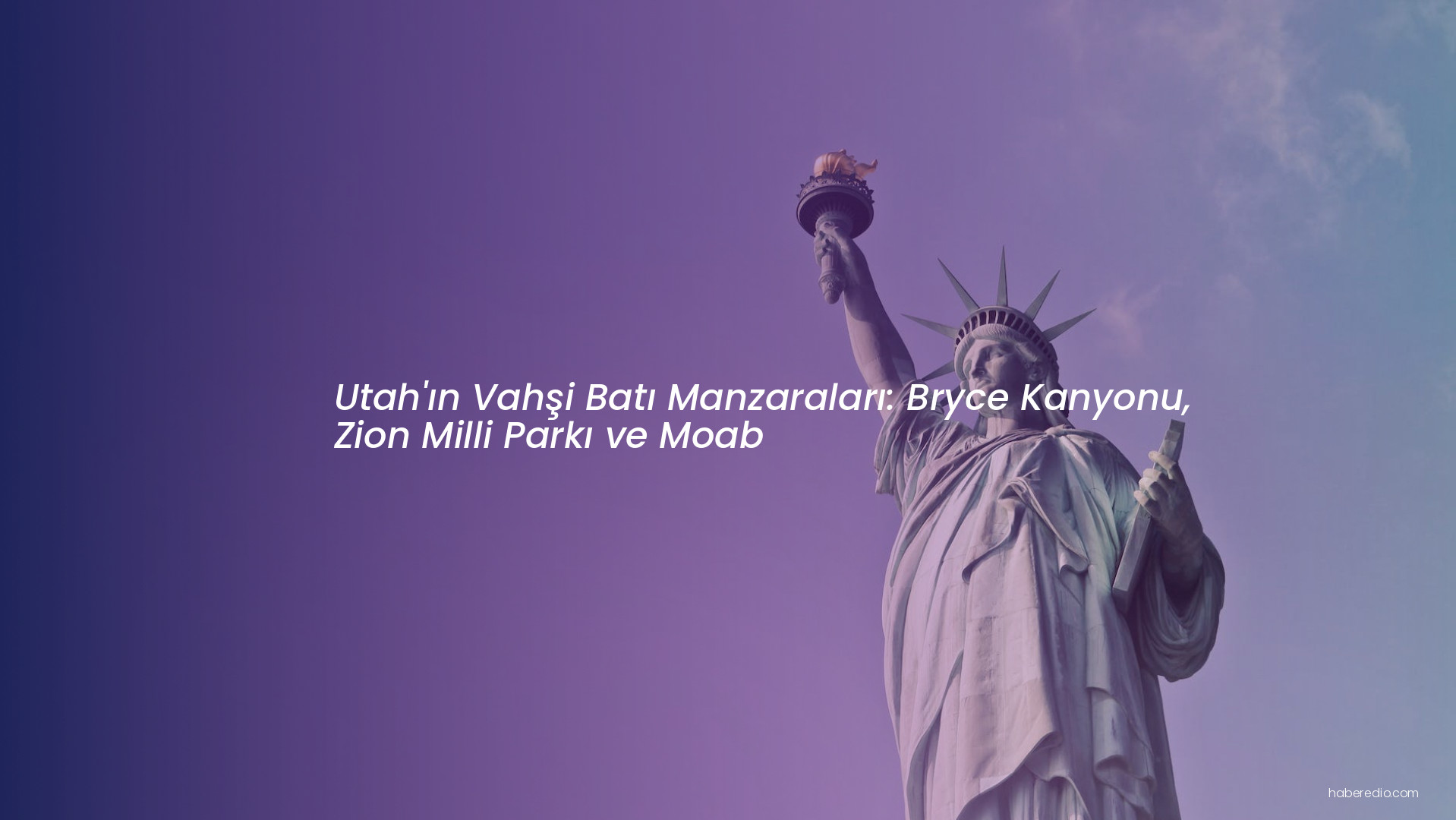 Utah'ın Vahşi Batı Manzaraları: Bryce Kanyonu, Zion Milli Parkı ve Moab Utah'ın Vahşi Batı Manzaraları: Bryce Kanyonu, Zion Milli Parkı ve Moab