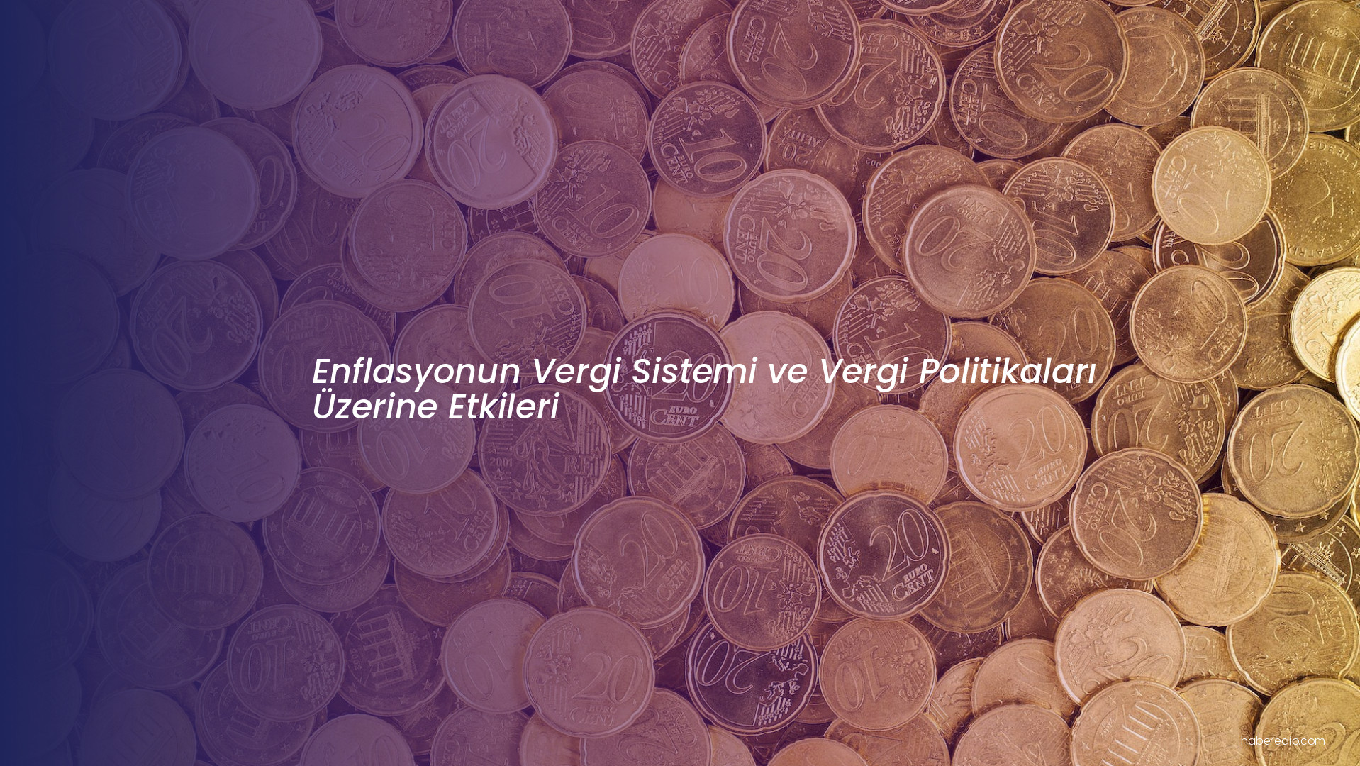 Enflasyonun Vergi Sistemi ve Vergi Politikaları Üzerine Etkileri Enflasyonun Vergi Sistemi ve Vergi Politikaları Üzerine Etkileri