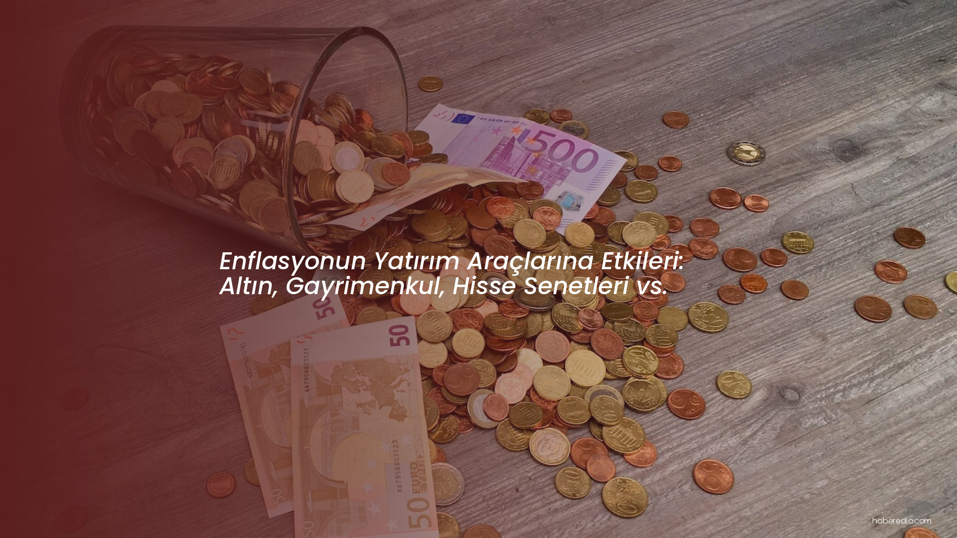 Enflasyonun Yatırım Araçlarına Etkileri: Altın, Gayrimenkul, Hisse Senetleri vs. Enflasyonun Yatırım Araçlarına Etkileri: Altın, Gayrimenkul, Hisse Senetleri vs.