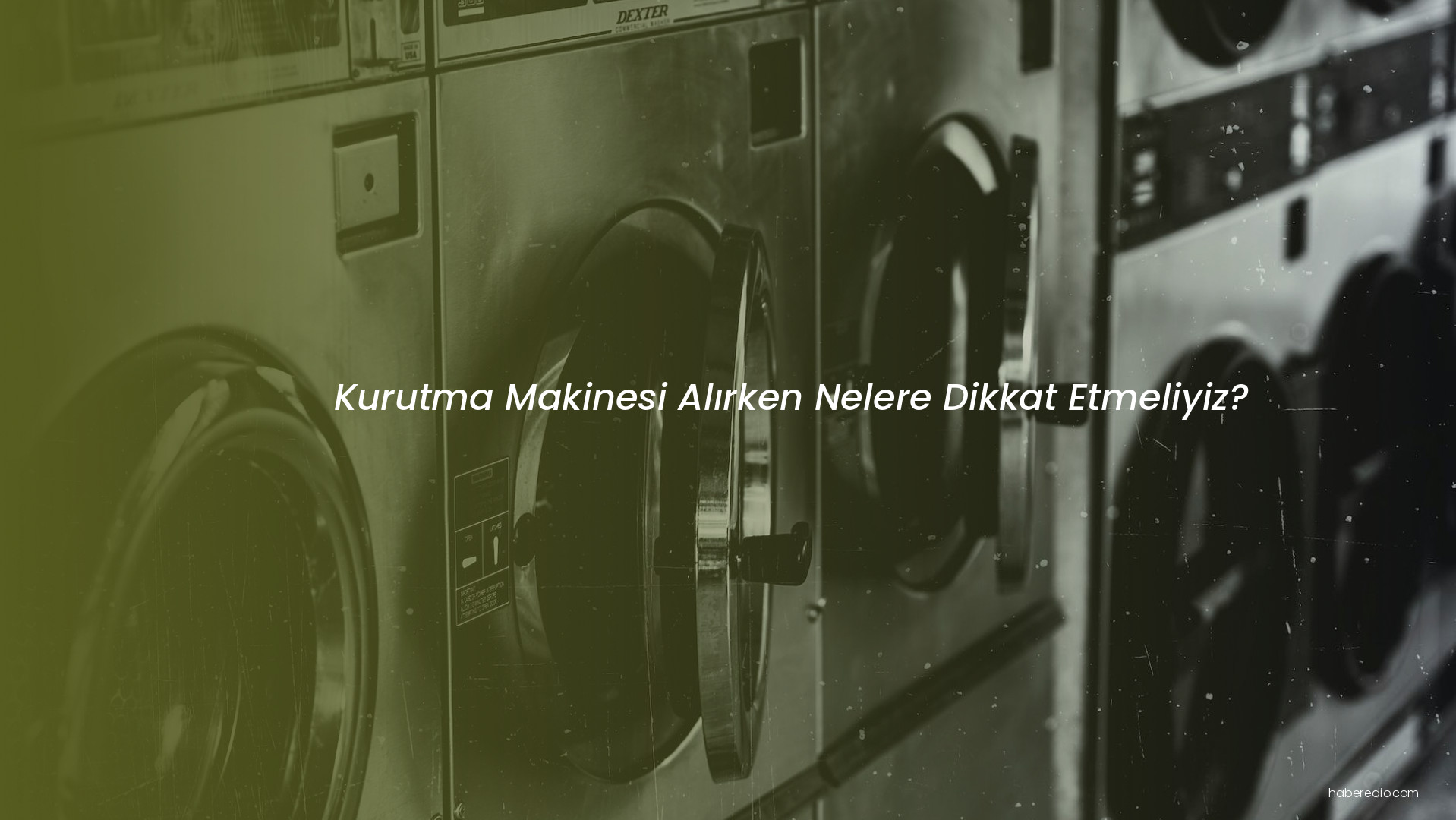 Kurutma Makinesi Alırken Nelere Dikkat Etmeliyiz? Kurutma Makinesi Alırken Nelere Dikkat Etmeliyiz?