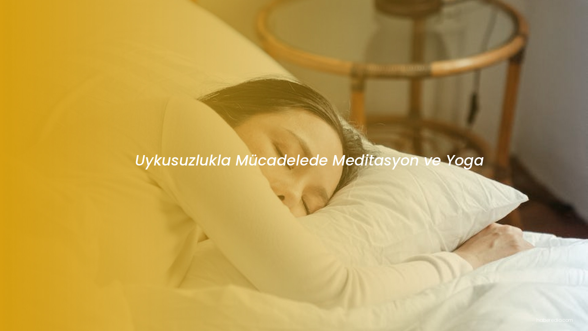 Uykusuzlukla Mücadelede Meditasyon ve Yoga Uykusuzlukla Mücadelede Meditasyon ve Yoga