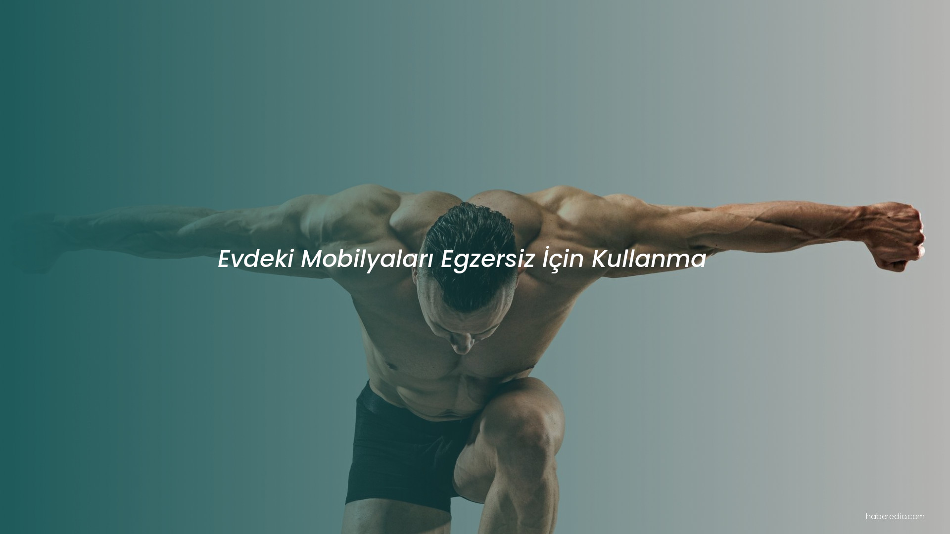 Evdeki Mobilyaları Egzersiz İçin Kullanma Evdeki Mobilyaları Egzersiz İçin Kullanma