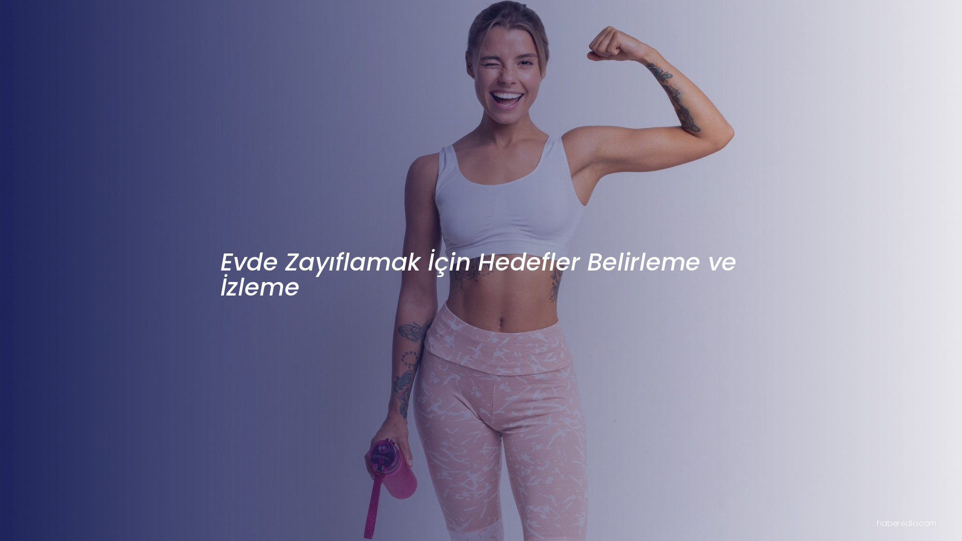 Evde Zayıflamak İçin Hedefler Belirleme ve İzleme Evde Zayıflamak İçin Hedefler Belirleme ve İzleme