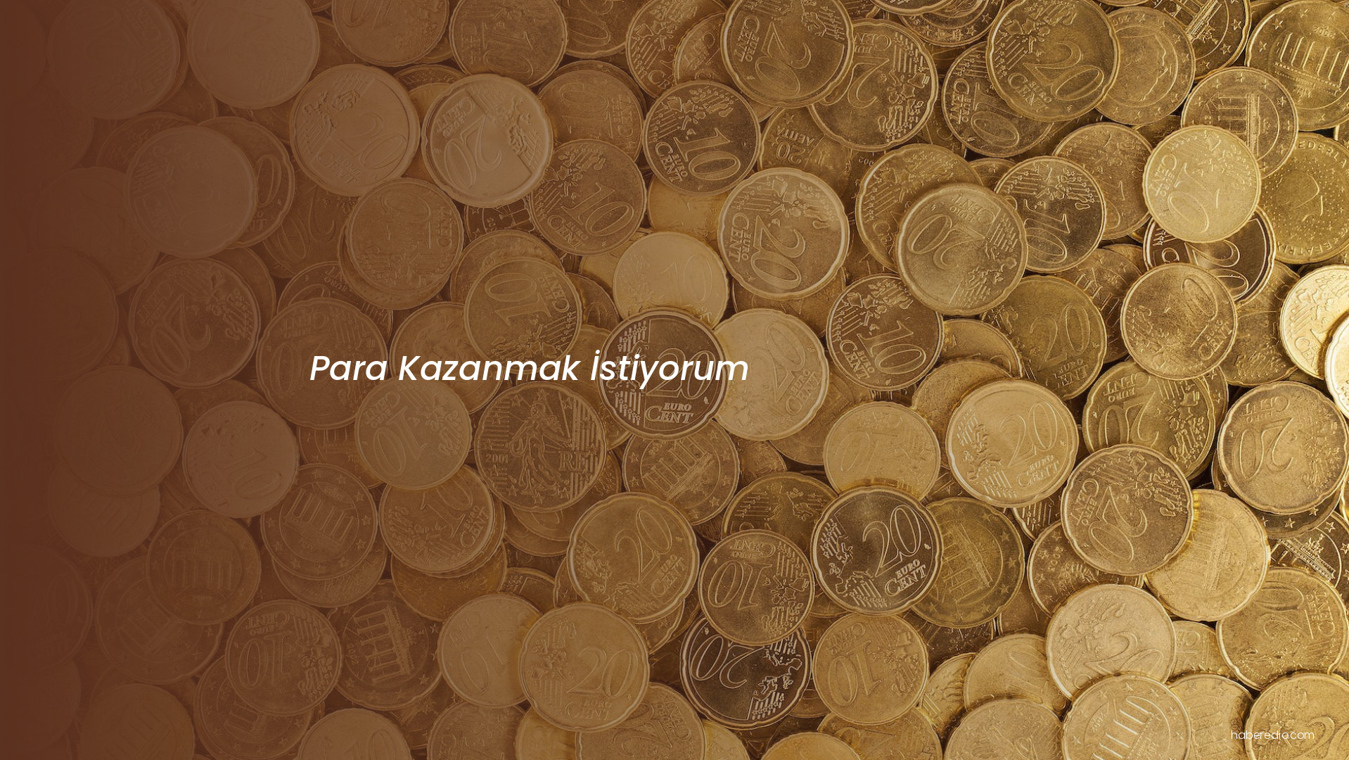 Para Kazanmak İstiyorum Para Kazanmak İstiyorum