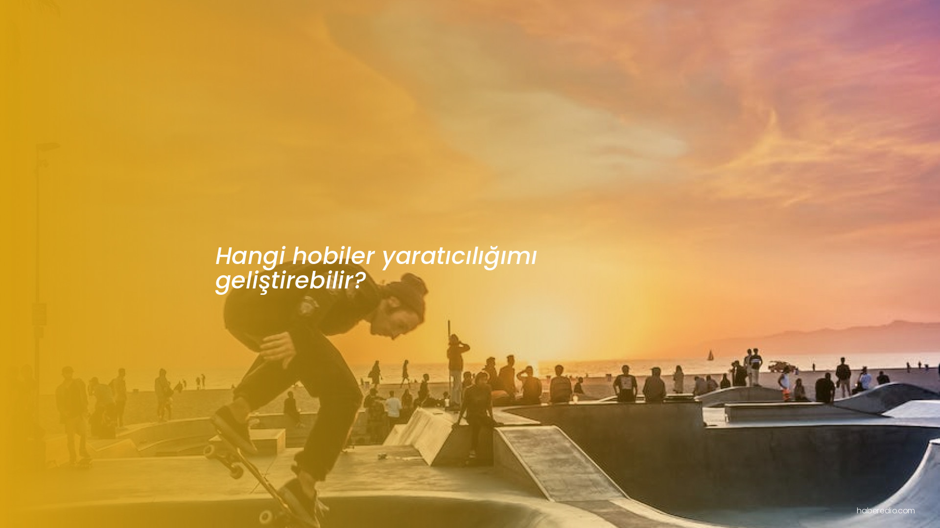 Hangi hobiler yaratıcılığımı geliştirebilir? Hangi hobiler yaratıcılığımı geliştirebilir?