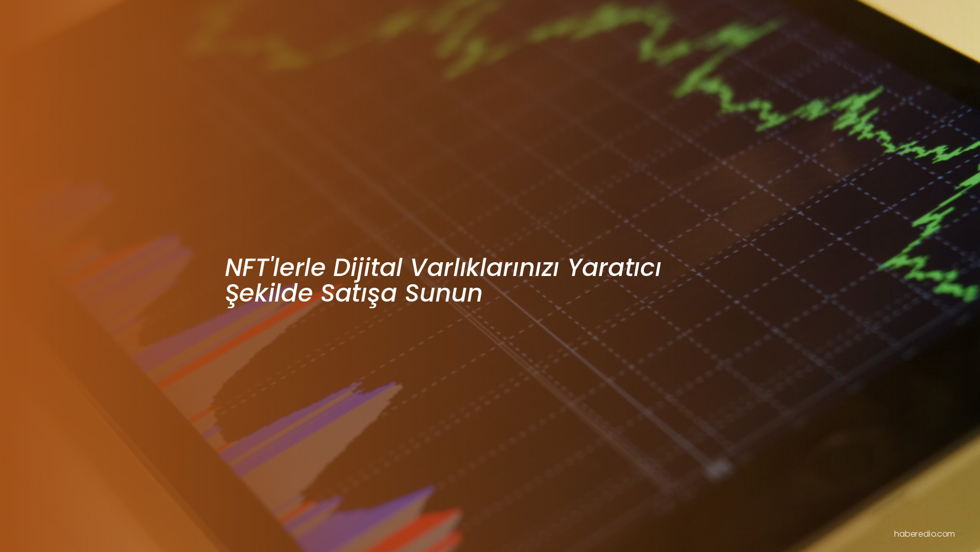 NFT'lerle Dijital Varlıklarınızı Yaratıcı Şekilde Satışa Sunun NFT'lerle Dijital Varlıklarınızı Yaratıcı Şekilde Satışa Sunun