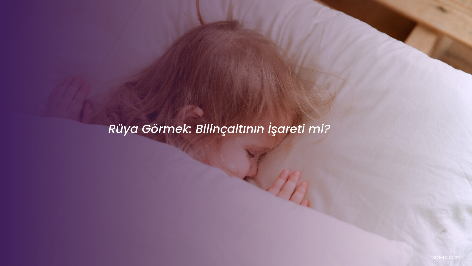 Rüya Görmek: Bilinçaltının İşareti mi? Rüya Görmek: Bilinçaltının İşareti mi?