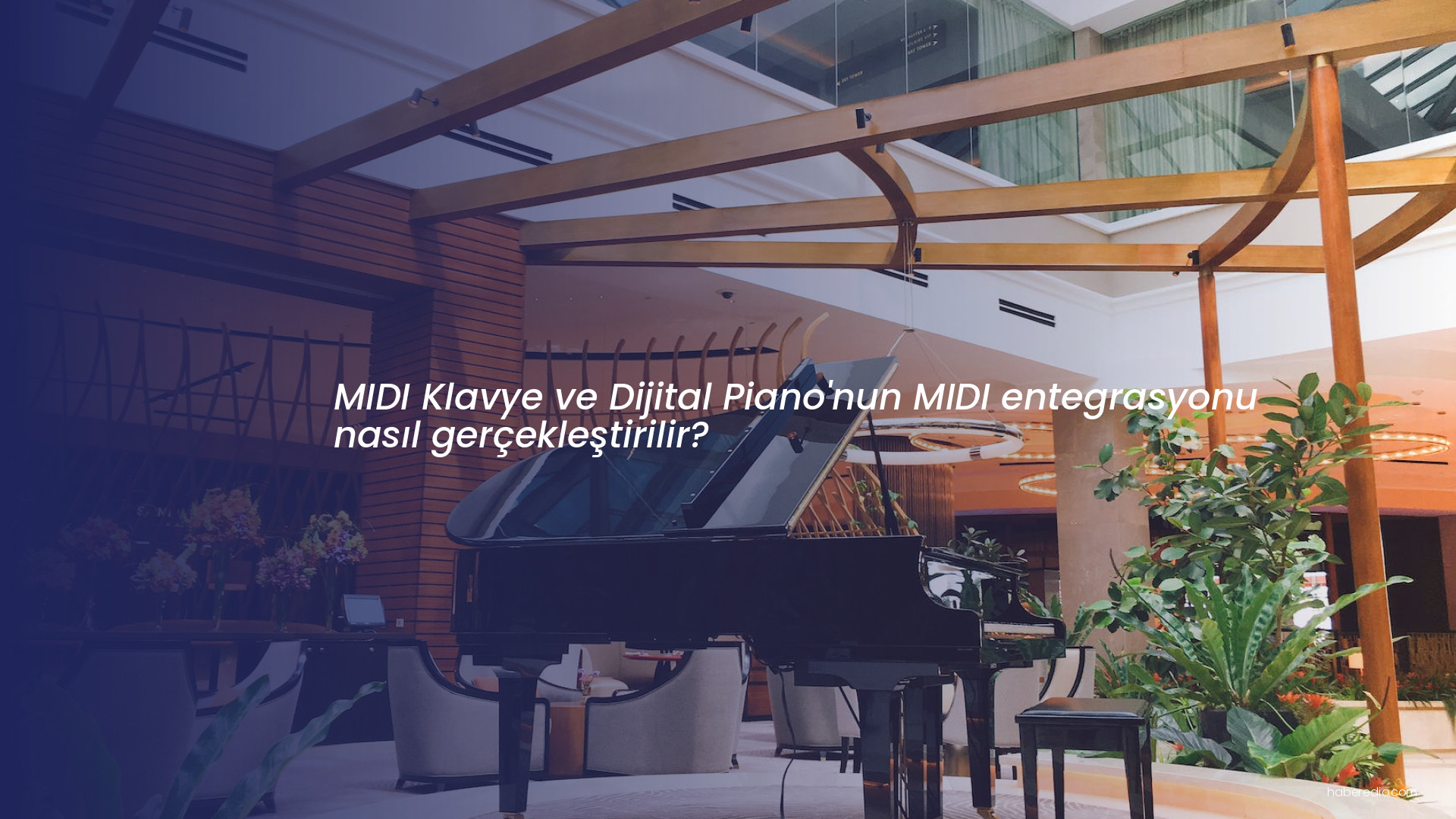 MIDI Klavye ve Dijital Piano'nun MIDI entegrasyonu nasıl gerçekleştirilir? MIDI Klavye ve Dijital Piano'nun MIDI entegrasyonu nasıl gerçekleştirilir?
