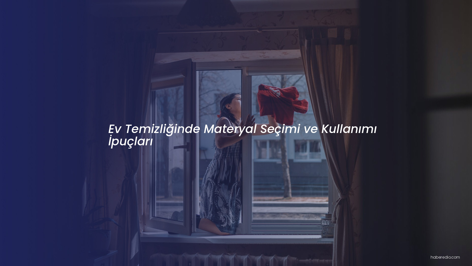 Ev Temizliğinde Materyal Seçimi ve Kullanımı İpuçları Ev Temizliğinde Materyal Seçimi ve Kullanımı İpuçları