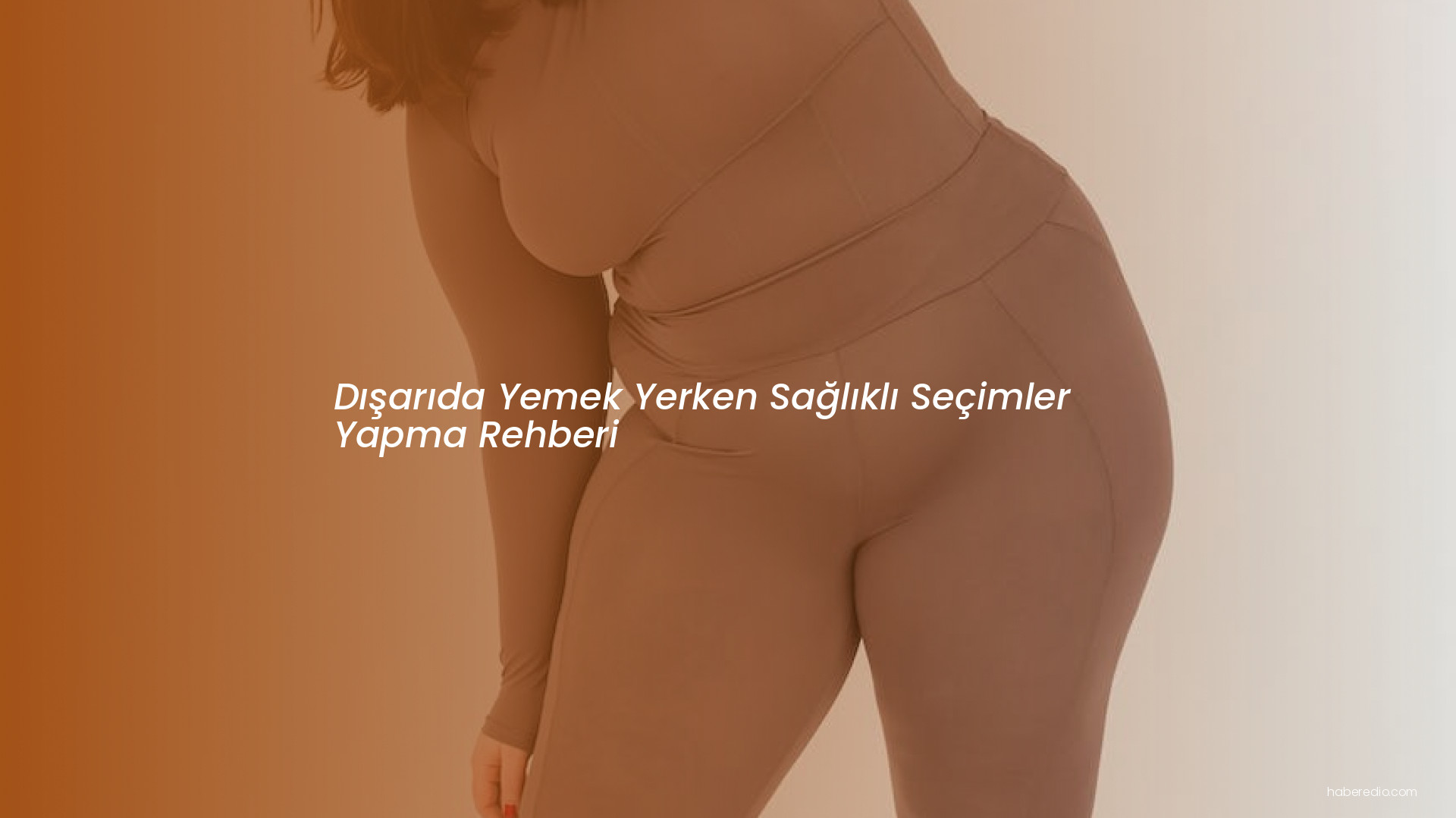 Dışarıda Yemek Yerken Sağlıklı Seçimler Yapma Rehberi Dışarıda Yemek Yerken Sağlıklı Seçimler Yapma Rehberi