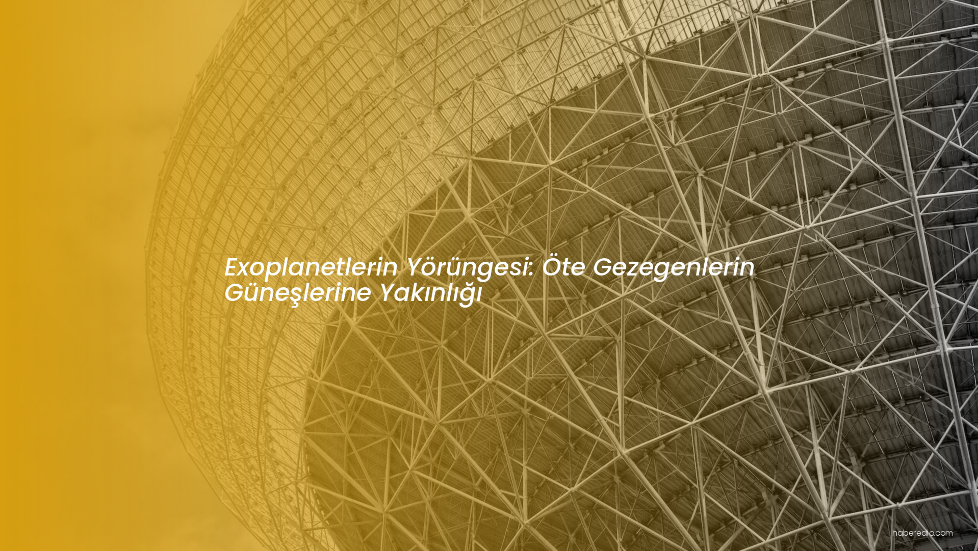 Exoplanetlerin Yörüngesi: Öte Gezegenlerin Güneşlerine Yakınlığı Exoplanetlerin Yörüngesi: Öte Gezegenlerin Güneşlerine Yakınlığı