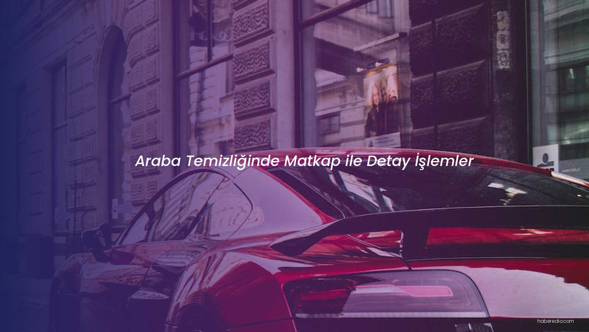 Araba Temizliğinde Matkap ile Detay İşlemler Araba Temizliğinde Matkap ile Detay İşlemler