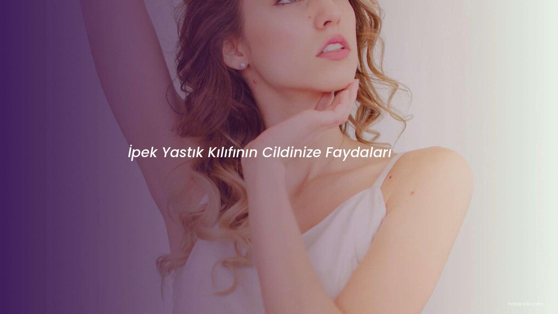 İpek Yastık Kılıfının Cildinize Faydaları İpek Yastık Kılıfının Cildinize Faydaları